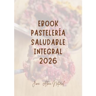 NUEVO!!! Ebook Pastelería Saludable Integral 2026