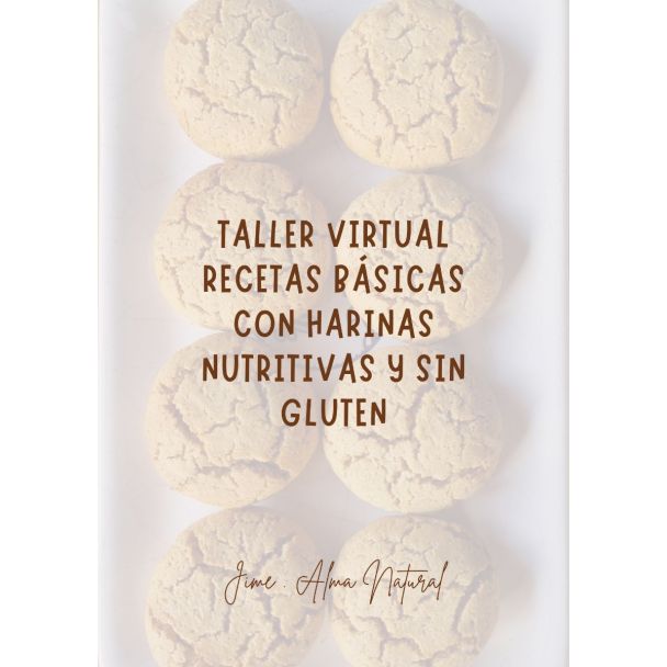 CLASE VIRTUAL RECETAS BÁSICAS Y SALUDABLES, SIN GLUTEN Y CON NUEVAS HARINAS SUPER NUTRITIVAS Grabación en vivo)