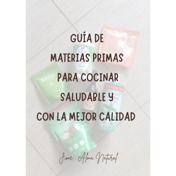 Guía de materias primas para cocinar saludable y con la mejor calidad
