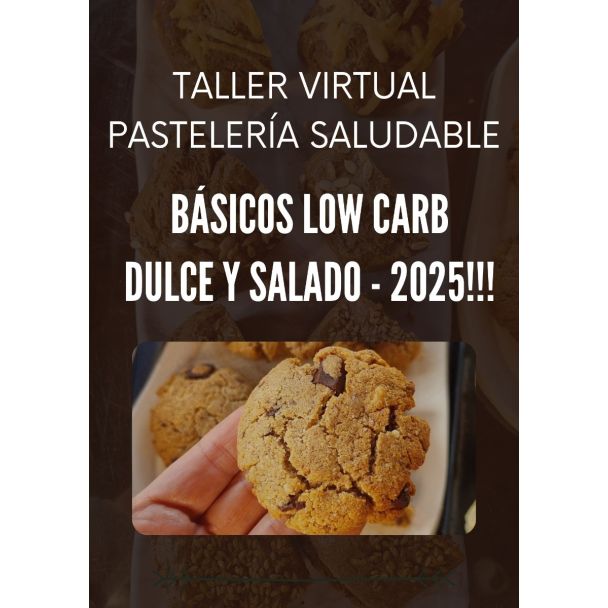CLASE VIRTUAL BÁSICOS LOW CARB - RECETAS DULCES Y SALADAS (Grabación Vivo) - 2025
